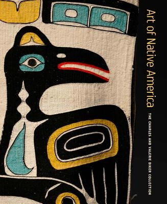 Art of Native America: The Charles and Valerie Diker Collection by Torrence, Gaylord