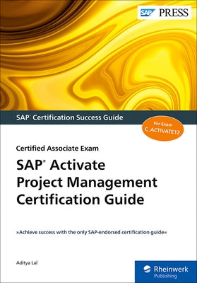 SAP Activate Project Management Certification Guide: Certified Associate Exam by Lal, Aditya