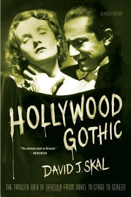 Hollywood Gothic by Skal, David J.