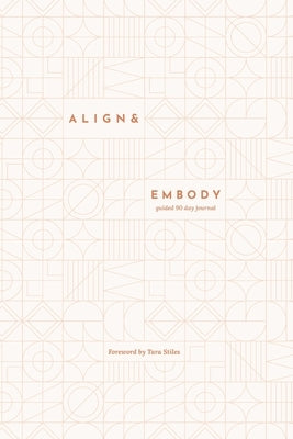 Align & Embody Journal: A prompted journal to guide you back to yourself by Lock, Jessica