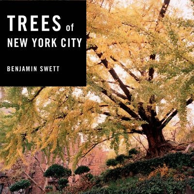 Trees of New York City by Swett, Benjamin