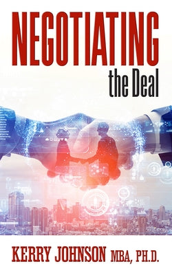Negotiating the Deal by Johnson, Kerry