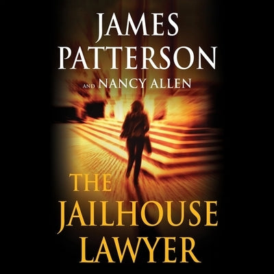 The Jailhouse Lawyer Lib/E: Including the Jailhouse Lawyer and the Power of Attorney by Patterson, James