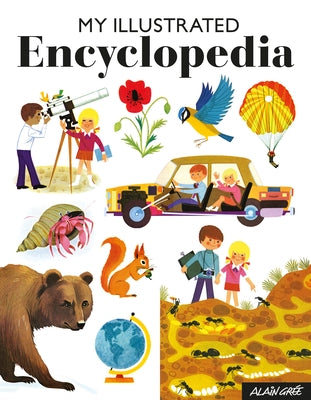My Illustrated Encyclopedia by Gr&#233;e, Alain