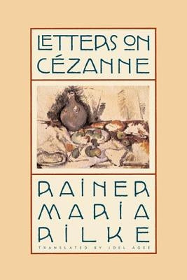 Letters on Cézanne by Rilke, Rainer Maria
