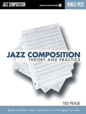 Jazz Composition: Theory and Practice by Pease, Ted
