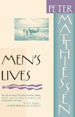 Men's Lives by Matthiessen, Peter