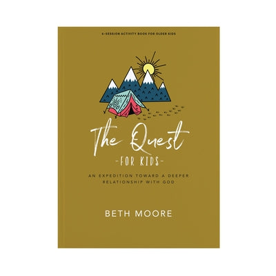 The Quest - Older Kids Activity Book: An Expedition Towards a Deeper Relation with God by Moore, Beth