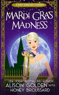 Mardi Gras Madness by Broussard, Honey