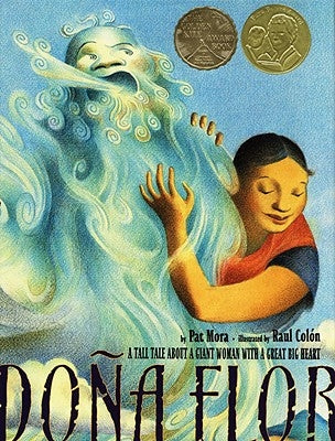 Dona Flor: A Tall Tale about a Giant Woman with a Great Big Heart by Mora, Pat