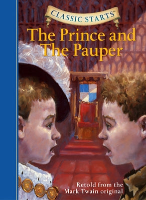 Classic Starts(r) the Prince and the Pauper by Twain, Mark
