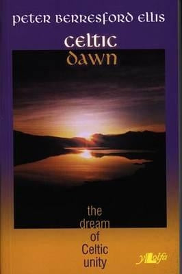 Celtic Dawn by Ellis, Peter Berresford