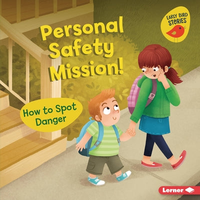Personal Safety Mission!: How to Spot Danger by Bellisario, Gina