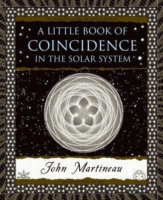 A Little Book of Coincidence: In the Solar System by Martineau, John