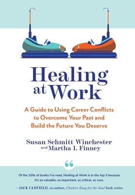 Healing at Work by Schmitt Winchester, Susan