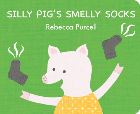 Silly Pig's Smelly Socks by Purcell, Rebecca