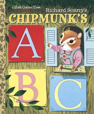 Richard Scarry's Chipmunk's ABC by Miller, Roberta