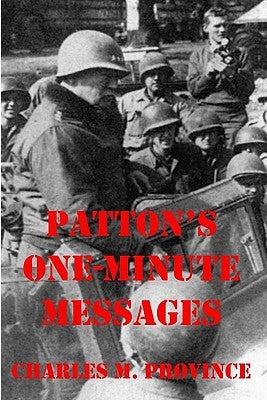 Patton's One-Minute Messages: Tactical Leadership Skills for Business Managers by Province, Charles M.