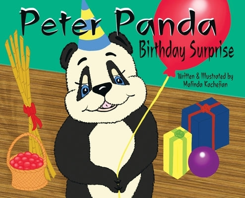 Peter Panda Birthday Surprise: Birthday Surprise by Kachejian, Malinda