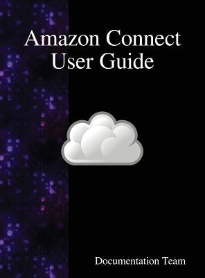 Amazon Connect User Guide by Team, Documentation