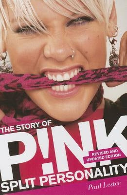 Story of P!nk: Split Personality by Lester, Paul