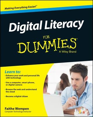 Digital Literacy for Dummies by Wempen, Faithe