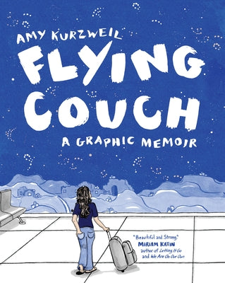 Flying Couch: A Graphic Memoir by Kurzweil, Amy