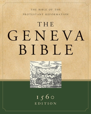 Geneva Bible-OE: The Bible of the Protestant Reformation by Hendrickson Publishers