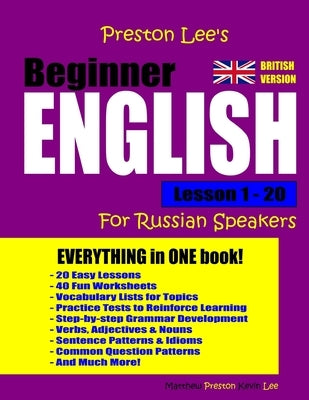 Preston Lee's Beginner English Lesson 1 - 20 For Russian Speakers (British) by Preston, Matthew