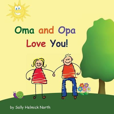 Oma and Opa Love You! by North, Sally Helmick