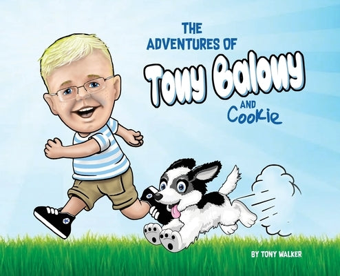 The Adventures of Tony Balony And Cookie by Walker, Tony