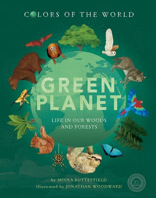 Green Planet: Life in Our Woods and Forests by Butterfield, Moira