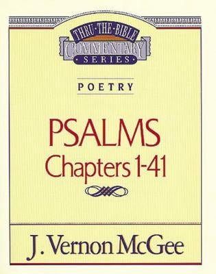 Thru the Bible Vol. 17: Poetry (Psalms I-41): 17 by McGee, J. Vernon