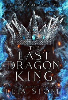 The Last Dragon King by Stone, Leia