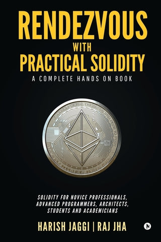 Rendezvous with Practical Solidity: A Complete Hands on Book by Harish Jaggi