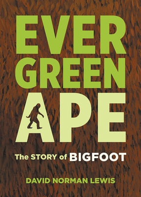 Evergreen Ape by Lewis, David Norman