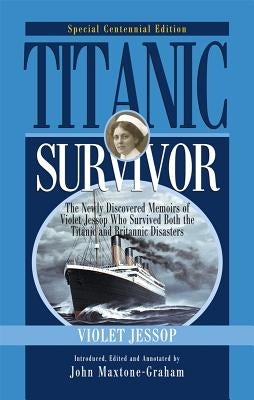 Titanic Survivor, Special Centennial Edition by Jessop, Violet