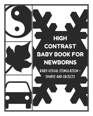 Baby Visual Stimulation - High Contrast Baby Book for Newborns - Shapes and Objects: Sensory Book for Newborns 0-6 Months by Fletcher, David