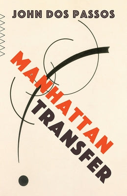 Manhattan Transfer by Dos Passos, John