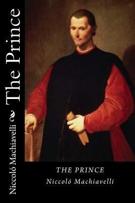 The Prince by Machiavelli, Niccolo