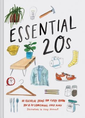 Essential 20s: 20 Essential Items for Every Room in a 20-Something's First Place (Gifts for Recent Grads, Gifts for Young People, Eas by Chronicle Books