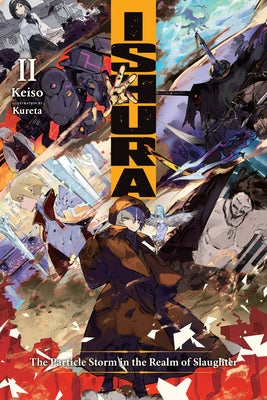 Ishura, Vol. 2: The Particle Storm in the Realm of Slaughter by Keiso