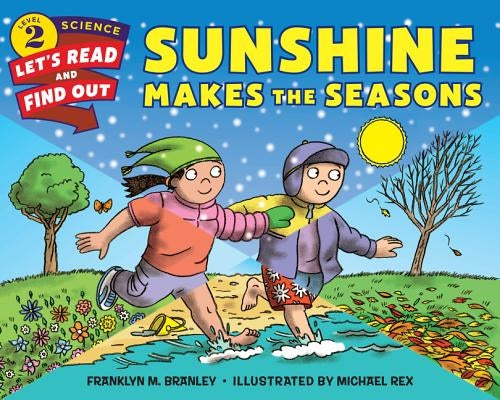 Sunshine Makes the Seasons by Branley, Franklyn M.