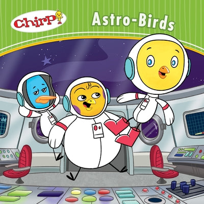 Chirp: Astro-Birds by Torres, J.