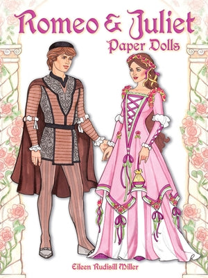 Romeo and Juliet Paper Dolls by Miller, Eileen Rudisill