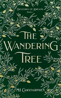 The Wandering Tree by Carstarphen, Mj