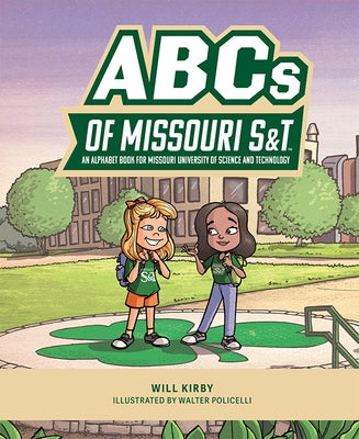 ABCs of Missouri S&t: An Alphabet Book for Missouri University of Science and Technology by Kirby, Will