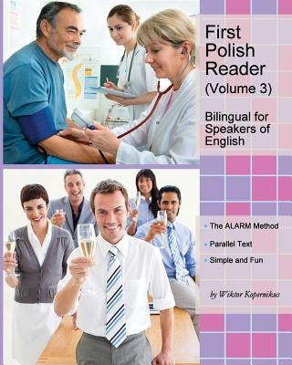 First Polish Reader (Volume 3): Bilingual for Speakers of English by Kopernikus, Wiktor