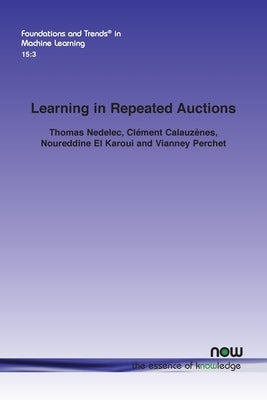 Learning in Repeated Auctions by Nedelec, Thomas