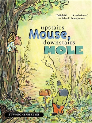 Upstairs Mouse, Downstairs Mole by Yee, Wong Herbert